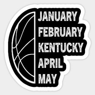 Funny Kentucky Basketball  January February Kentucky April Sticker